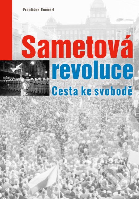 Sametová revoluce (Cesta ke svobodě)