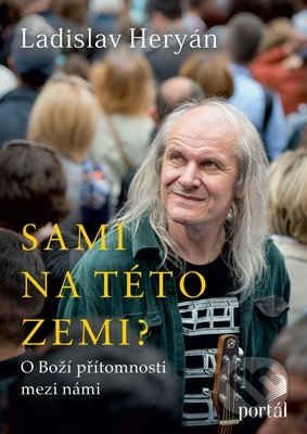Sami na této zemi? (O Boží přítomnosti mezi námi)