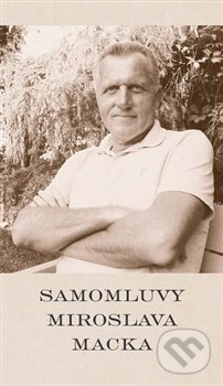 Samomluvy Miroslava Macka