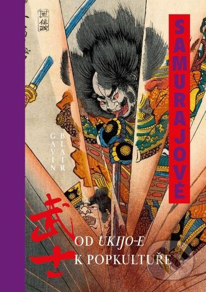 Samurajové (Od ukijo-e k popkultuře)