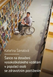 Šance na dosažení vysokoškolského vzdělání v populaci osob se zdravotním postižením - kniha z kategorie Pedagogika