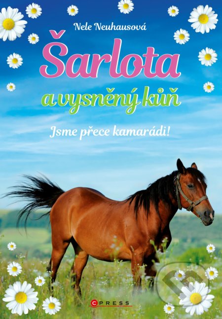 Šarlota a vysněný kůň: Jsme přece kamarádi!