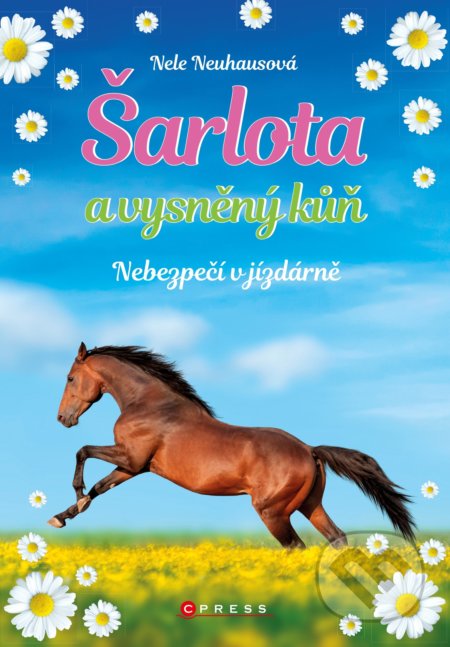 Šarlota a vysněný kůň: Nebezpečí v jízdárně