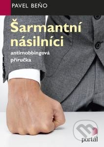 Šarmantní násilníci (Antimobbingová příručka)