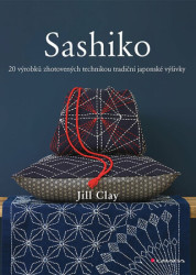 Sashiko (20 výrobků zhotovených technikou tradiční japonské výšivky) - kniha z kategorie Ruční práce