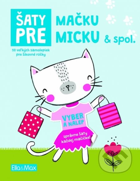 Šaty pre mačku Micku (Kniha samolepiek)