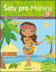 Šaty pro Moheu (300 samolepek pro tvé tahitské panenky) - kniha z kategorie Omalovánky, vystřihovánky, papír