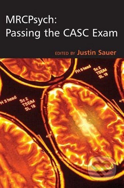Sauer, J: MRCPsych: Passing the CASC Exam