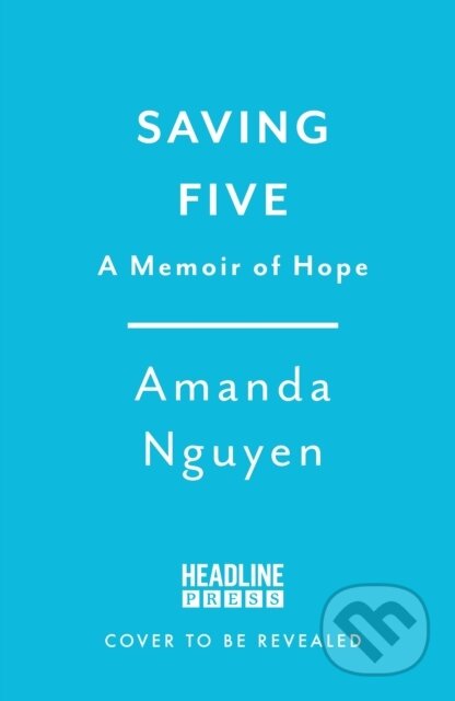 Saving Five (A Memoir of Hope)