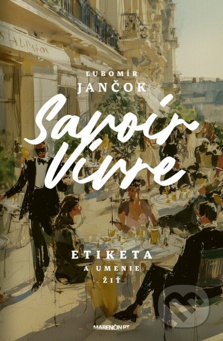Savoir Vivre - Etiketa a umenie žiť