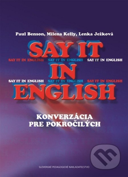 Say it in english (konverzácia pre pokročilých)