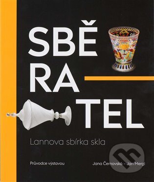 Sběratel (Lannova sbírka skla)