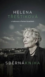 Sběrná kniha (Helena Třeštíková v rozhovoru s Pavlem Kosatíkem) - kniha z kategorie Životopisy