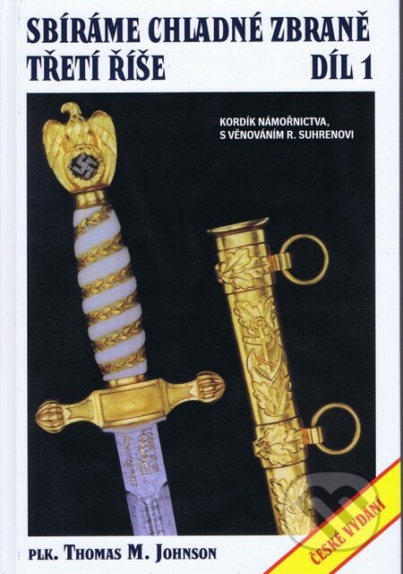Sbíráme chladné zbraně Třetí říše (1. díl)