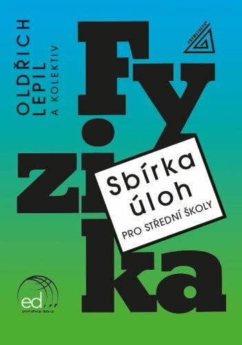 Sbírka úloh z fyziky pro střední školy (knížka + ED) - Oldřich Lepil