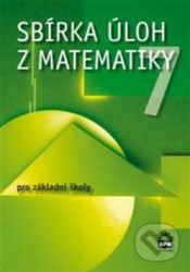 Sbírka úloh z matematiky 7 (pro základní školy)
