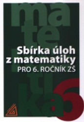 Sbírka úloh z matematiky pro 6. ročník základní školy - kniha z kategorie 2. stupeň