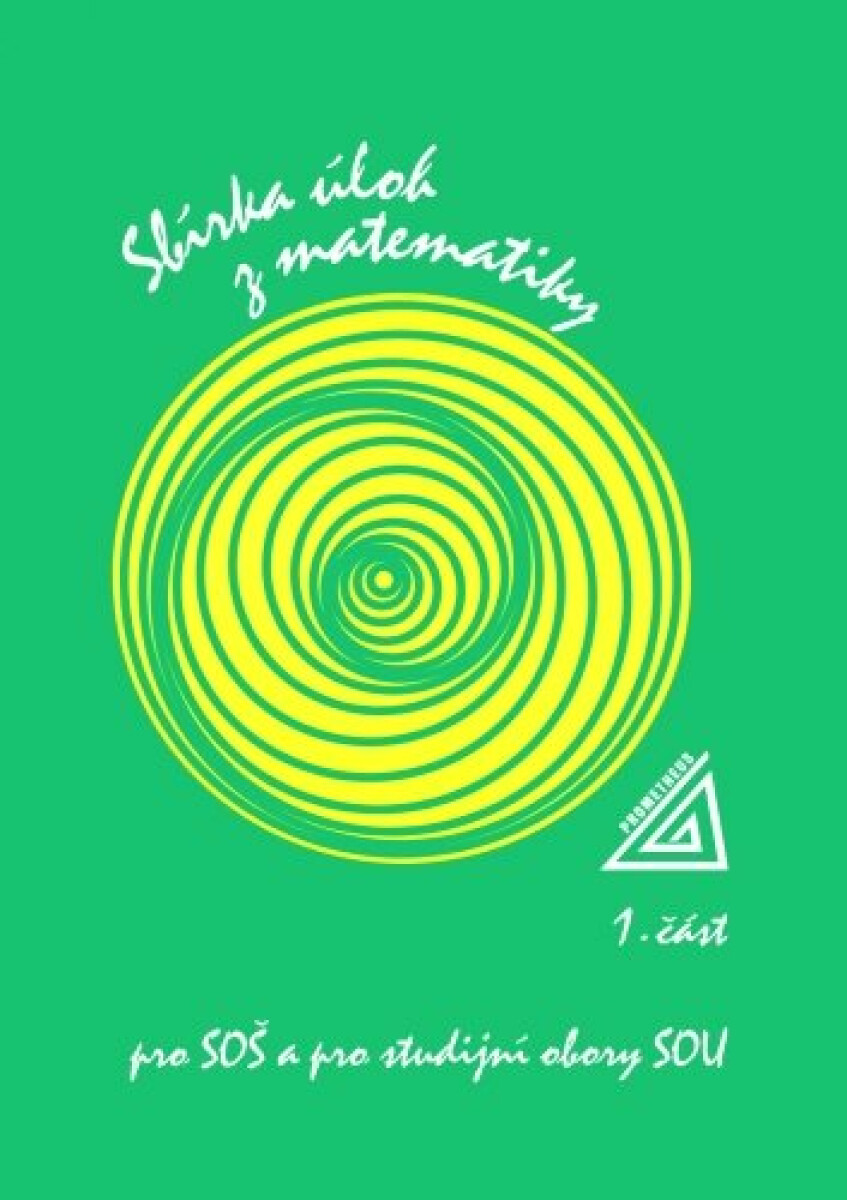 Sbírka úloh z matematiky pro SOŠ a SO SOU, 1. část - František Jirásek