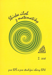 Sbírka úloh z matematiky pro SOU a SO SOU, 2 .část - kniha z kategorie Gymnázia