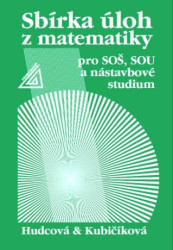 Sbírka úloh z matematiky (pro SOŠ, SOU a nástavbové studium) - kniha z kategorie Gymnázia