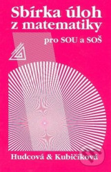 Sbírka úloh z matematiky pro SOU a SOŠ