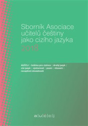 Sborník Asociace učitelů češtiny jako cizího jazyka 2018