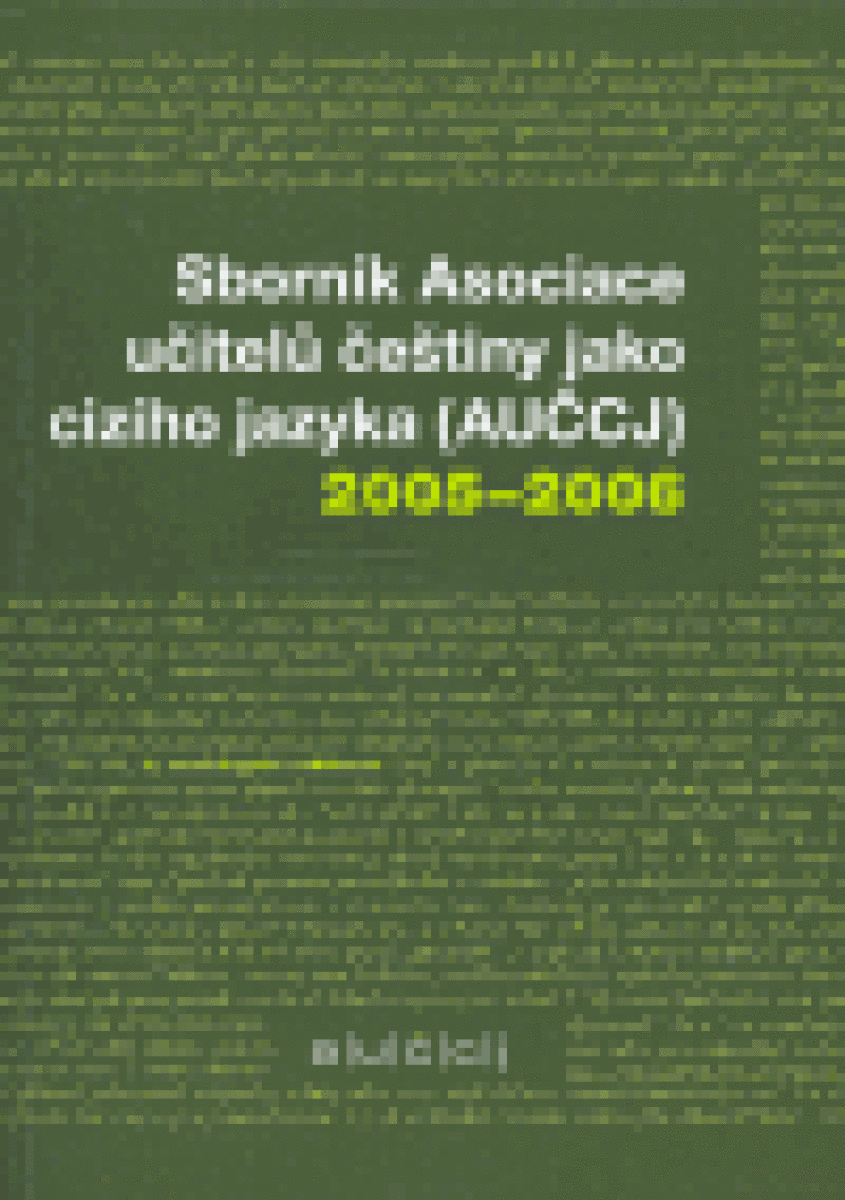Sborník Asociace učitelů češtiny jako cizího jazyka (AUČCJ) 2005-2006 - kniha z kategorie Beletrie