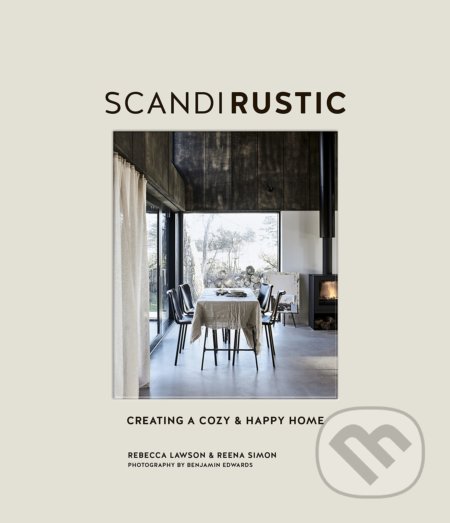 Scandi Rustic (Creating a Cozy & Happy Home)