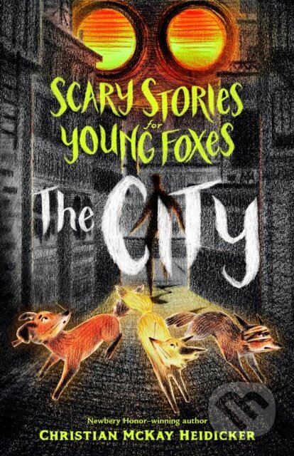 Scary Stories for Young Foxes: The City