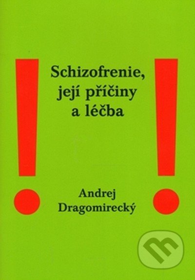Schizofrenie, její příčiny a léčba