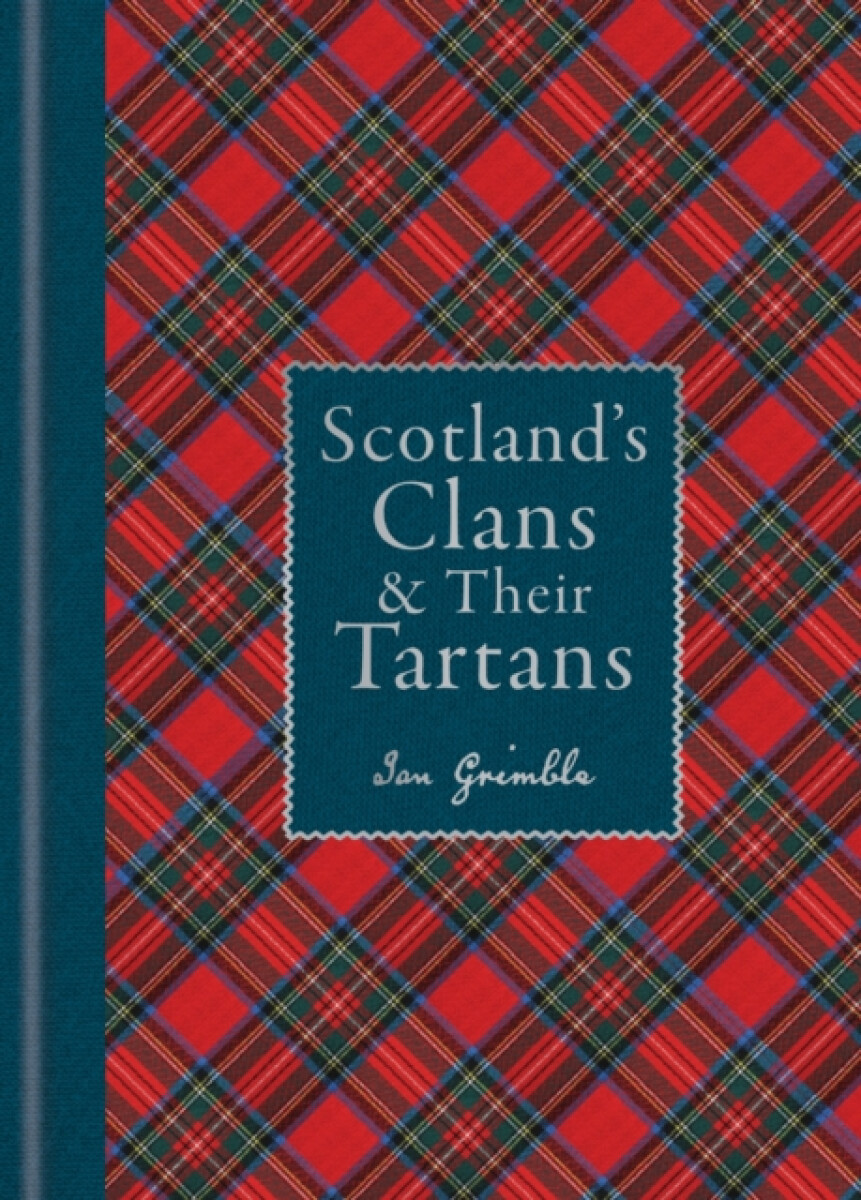 Scotland's Clans & their Tartans