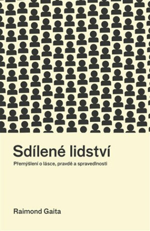 Sdílené lidství - Přemýšlení o lásce, pravdě a spravedlnosti