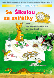 Se Šikulou za zvířátky (Jak zabavit nadané dítě ve věku 3 až 5 let) - kniha z kategorie Pro děti