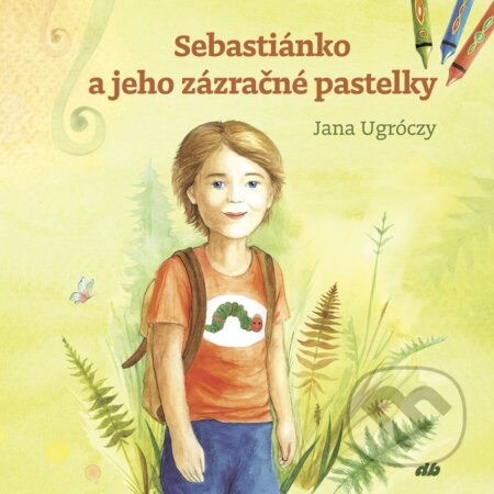 Sebastiánko a jeho zázračné pastelky