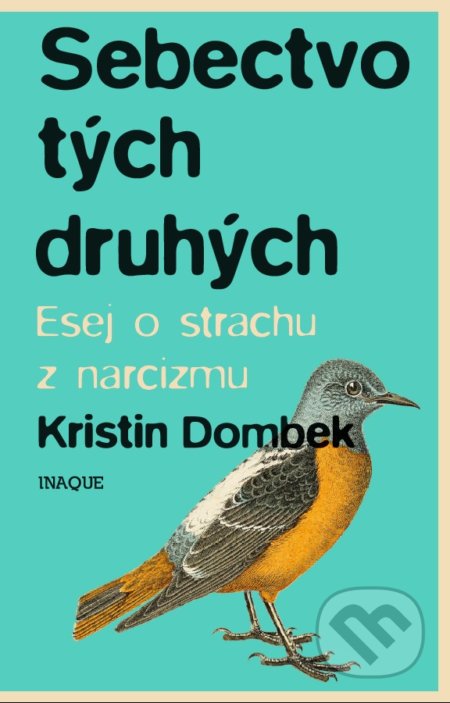 Sebectvo tých druhých (Esej o strachu z narcizmu)