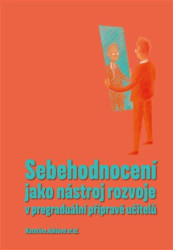 Sebehodnocení jako nástroj rozvoje v pregraduální přípravě učitelů - kniha z kategorie Pedagogika