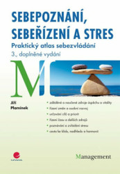 Sebepoznání, sebeřízení a stres (Praktický atlas sebezvládání – 3., doplněné vydání) - kniha z kategorie Management