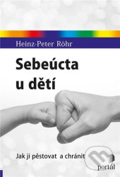 Sebeúcta u dětí (Jak ji pěstovat a chránit)