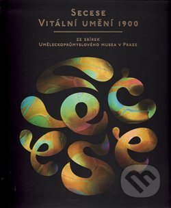Secese – vitální umění 1900