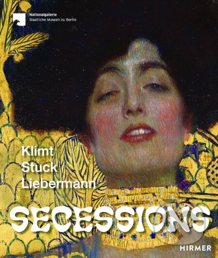 Secessions (Klimt, Stuck, Liebermann)