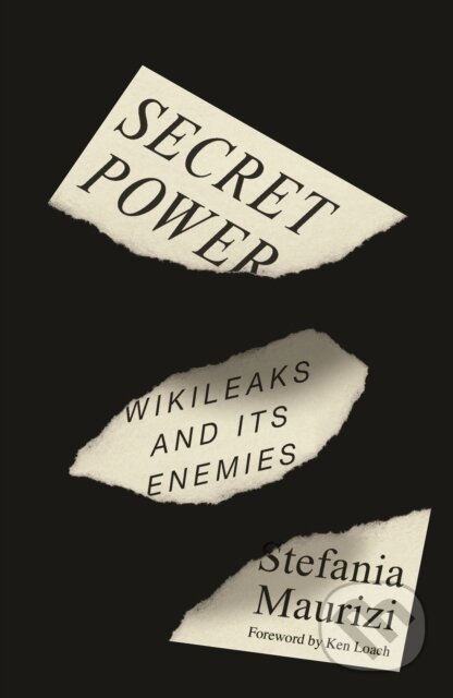 Secret Power (WikiLeaks and Its Enemies)