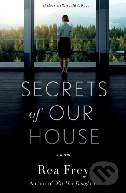 Secrets of Our House (A Novel)
