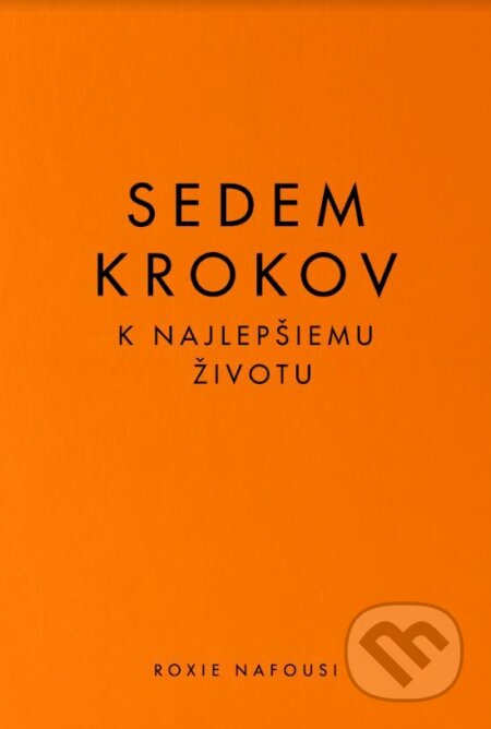 Sedem krokov k najlepšiemu životu
