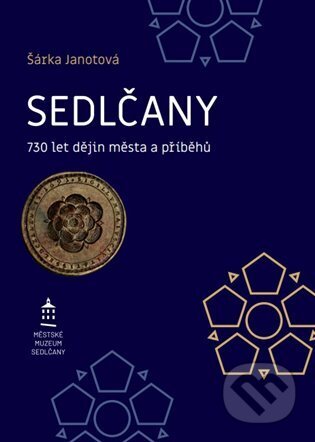 Sedlčany (730 let dějin města a příběhů)