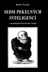 Sedm pekelných inteligencí (v proměnách faustovské magie) - kniha z kategorie Magie a okultismus