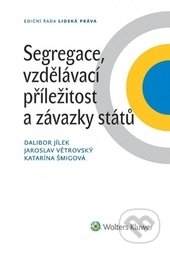 Segregace, vzdělávací příležitost a závazky států