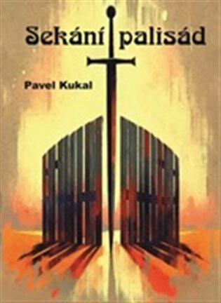 Sekání palisád - Pavel Kukal