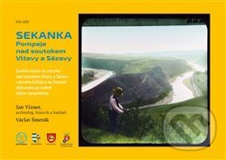 Sekanka - Pompeje nad soutokem Vltavy a Sázavy