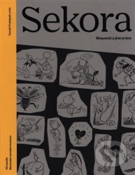 Sekora (Mravenčí a jiné práce)