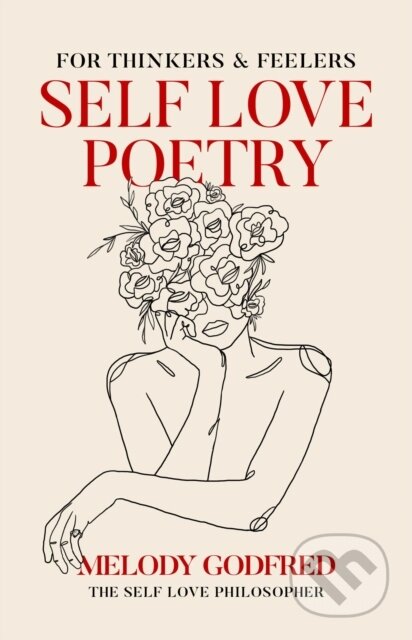 Self Love Poetry (For Thinkers & Feelers)
